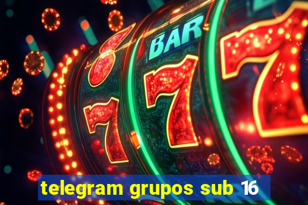 telegram grupos sub 16